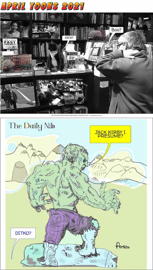 2 cartoons. The top is a photo of a book store with a cat on the counter saying "Nick?' and man in the store scrtaching his neck, wearing a fleece jacket saying "Boo"?
Below a image of a drawn Hulk in front of some mountains asking "Jack Kirby I presume?"